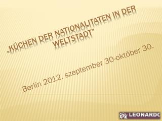 „ kücheN DER Nationalitaten in der Weltstadt ”