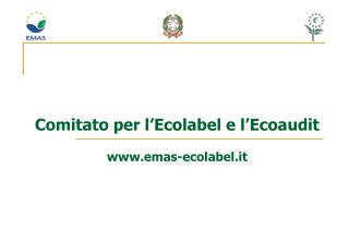 Comitato per l’Ecolabel e l’Ecoaudit emas-ecolabel.it