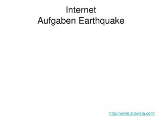 Internet Aufgaben Earthquake