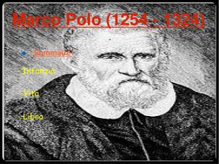 Marco Polo (1254 - 1324)