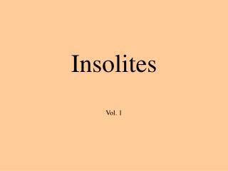 Insolites Vol. 1