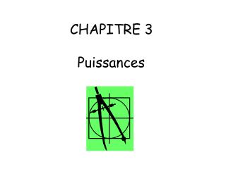 CHAPITRE 3	 Puissances