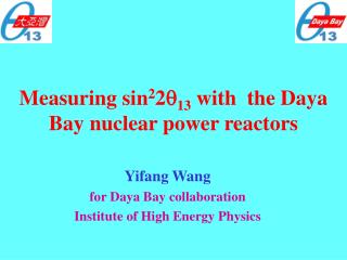 Measuring sin 2 2 q 13 with the Daya Bay nuclear power reactors