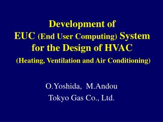 Development of EUC (End User Computing) System for the Design of HVAC ( Heating, Ventilation and Air Conditioning)