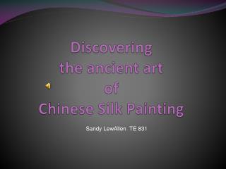 Discovering the ancient art of Chinese Silk Painting