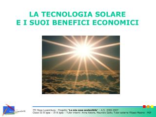LA TECNOLOGIA SOLARE E I SUOI BENEFICI ECONOMICI