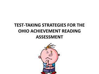 TEST-TAKING STRATEGIES FOR THE OHIO ACHIEVEMENT READING ASSESSMENT