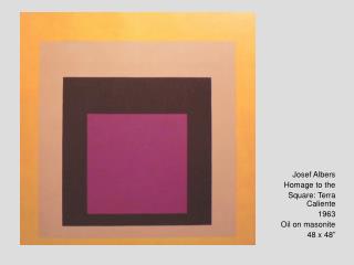 Josef Albers Homage to the Square: Terra Caliente 1963 Oil on masonite 48 x 48”