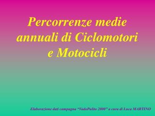 Percorrenze medie annuali di Ciclomotori e Motocicli