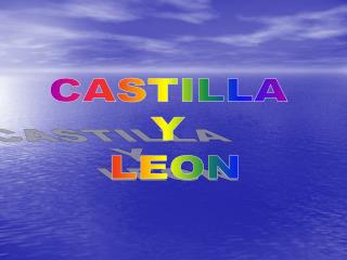 CASTILLA Y LEON