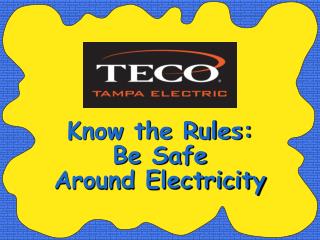 Know the Rules: Be Safe Around Electricity