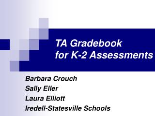 TA Gradebook for K-2 Assessments