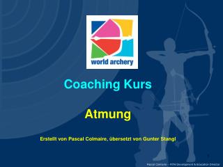 Coaching Kurs Atmung Erstellt von Pascal Colmaire , übersetzt von Gunter Stangl
