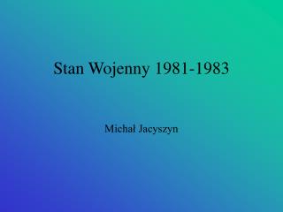 Stan Wojenny 1981-1983