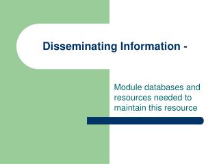 Disseminating Information -