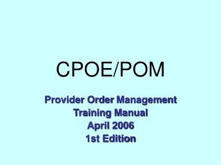 CPOE/POM