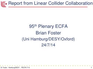 Report from Linear Collider Collaboration