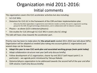 Organization mid 2011-2016: Initial comments