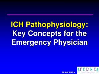 ICH Pathophysiology: Key Concepts for the Emergency Physician