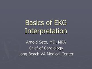 Basics of EKG Interpretation