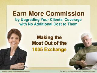 Earn More Commission by Upgrading Your Clients’ Coverage with No Additional Cost to Them