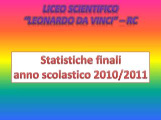 Liceo Scientifico “ leonardo da Vinci” – RC