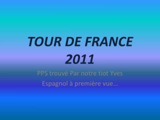 TOUR DE FRANCE 2011