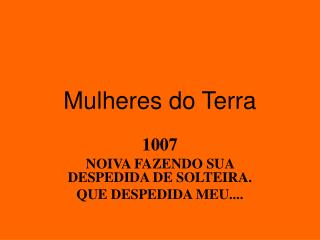 Mulheres do Terra