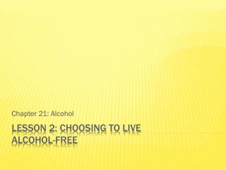 Lesson 2: Choosing to Live Alcohol-Free