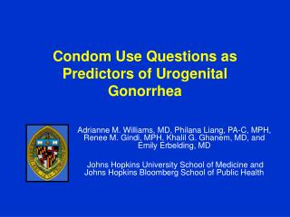 Condom Use Questions as Predictors of Urogenital Gonorrhea