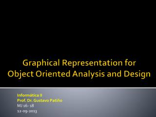 Graphical Representation for Object Oriented Analysis and Design