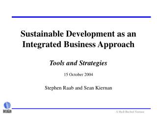 Sustainable Development as an Integrated Business Approach