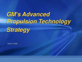 GM’s Advanced Propulsion Technology Strategy