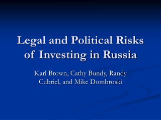 Legal and Political Risks of Investing in Russia