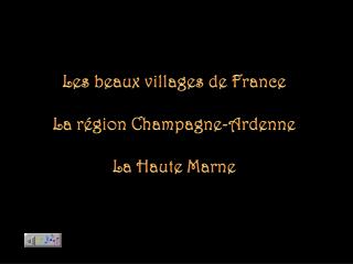 Les beaux villages de France La région Champagne-Ardenne La Haute Marne