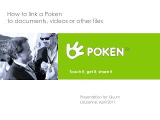 How to link a Poken to documents, videos or other files