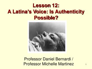 Lesson 12: A Latina’s Voice: Is Authenticity Possible?