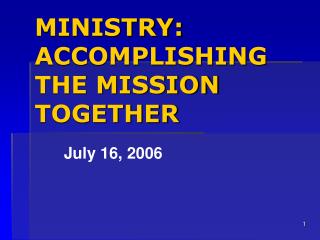 MINISTRY: ACCOMPLISHING THE MISSION TOGETHER