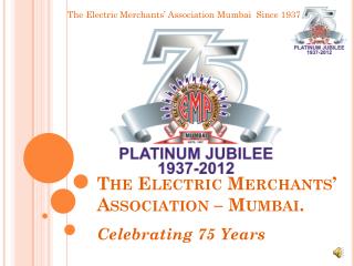 The Electric Merchants’ Association – Mumbai.