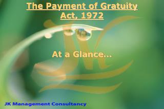 The Payment of Gratuity Act, 1972 At a Glance…