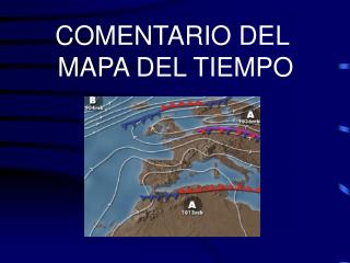 COMENTARIO DEL MAPA DEL TIEMPO