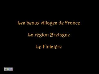 Les beaux villages de France La région Bretagne Le Finistère