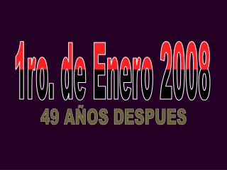 1ro. de Enero 2008