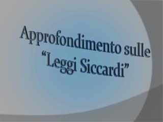 Approfondimento sulle “Leggi Siccardi”