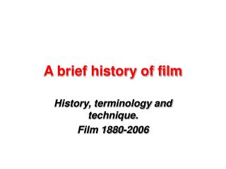 A brief history of film