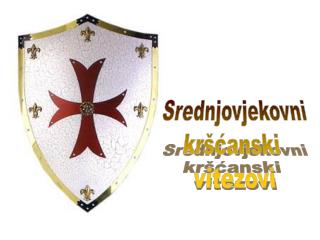 Srednjovjekovni kršćanski vitezovi