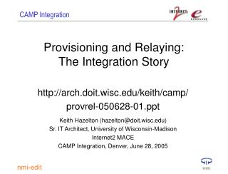 Provisioning and Relaying: The Integration Story