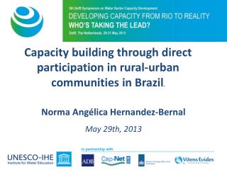 Capacity building through direct participation in rural-urban communities in Brazil .