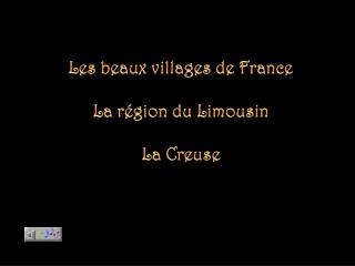 Les beaux villages de France La région du Limousin La Creuse