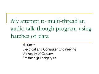 My attempt to multi-thread an audio talk-though program using batches of data